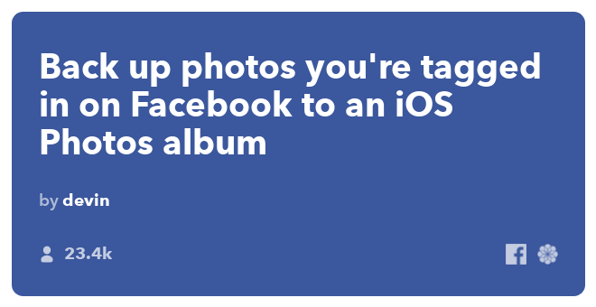 Recette IFTTT: enregistrez les photos Facebook dans lesquelles vous êtes identifié sur iOS Photos connecte Facebook à ios-photos