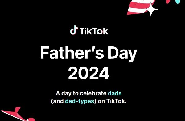 TikTok publie un guide des promotions pour la fête des pères dans l'application